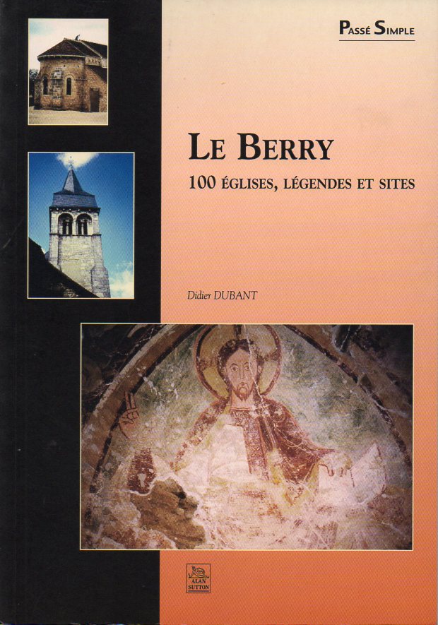 Le Berry 100 glises, lgendes et sites couv